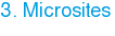3. Microsites