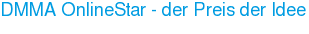 DMMA OnlineStar - der Preis der Idee
