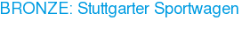 BRONZE: Stuttgarter Sportwagen